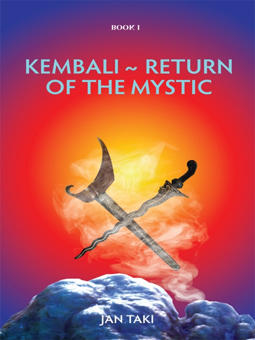 Title details for Kembali: Return Of The Mystic by Jan Taki - Available
